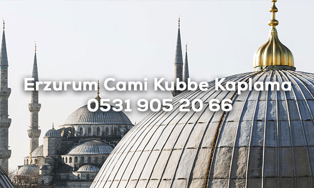 Erzurum Cami Kubbe Kaplama